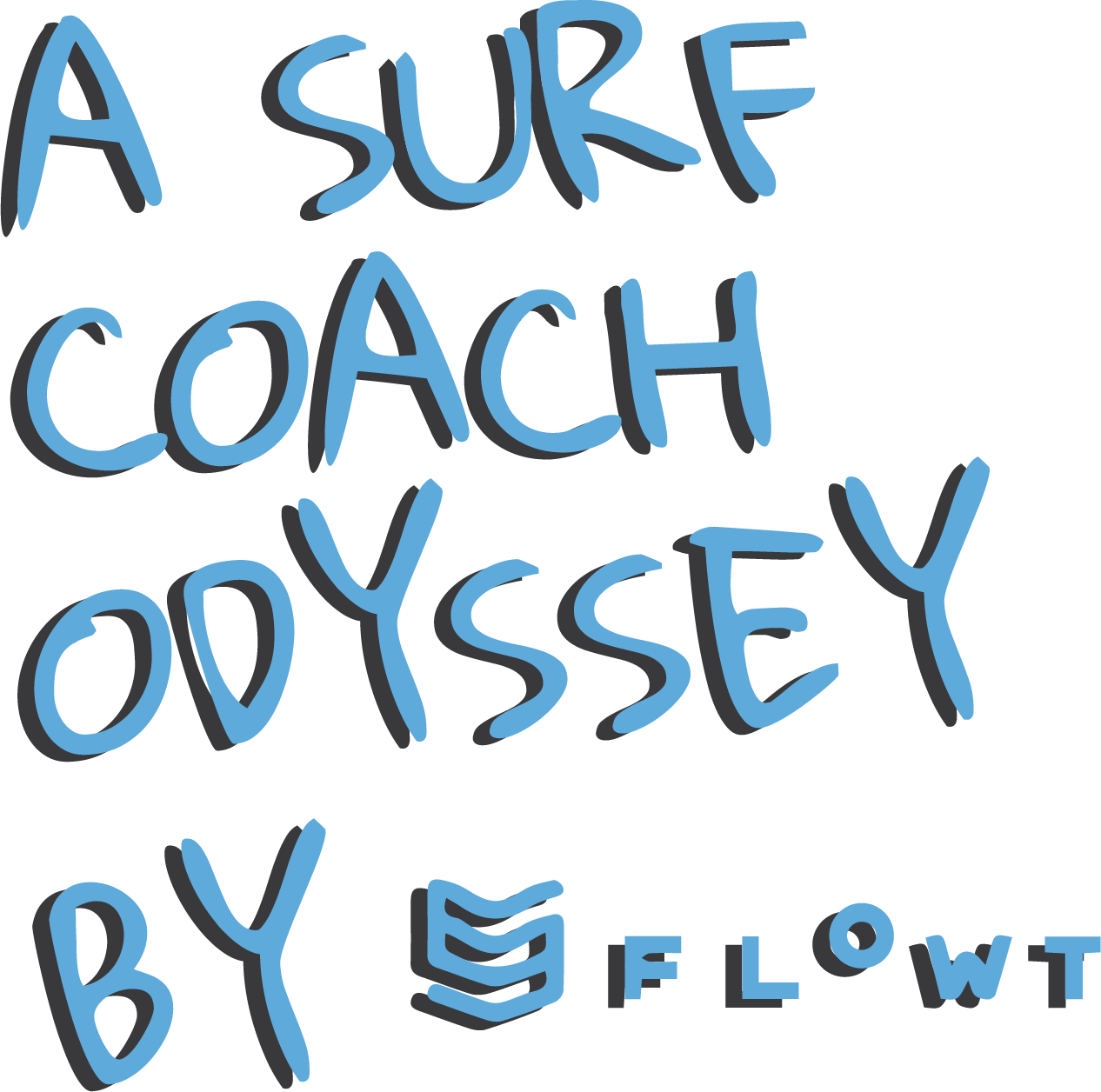 A surf coach odyssey by Flowt